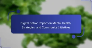 Digital Detox: Impact on Mental Health, Strategies, and Community Initiatives
