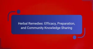 Herbal Remedies: Efficacy, Preparation, and Community Knowledge Sharing