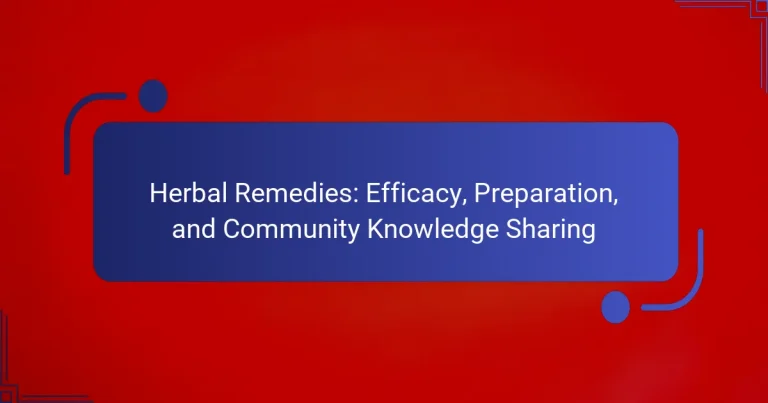 Herbal Remedies: Efficacy, Preparation, and Community Knowledge Sharing